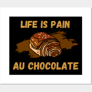 Life Is Pain - Au Chocolate | Desert Picture With Text On Top And Bottom Posters and Art